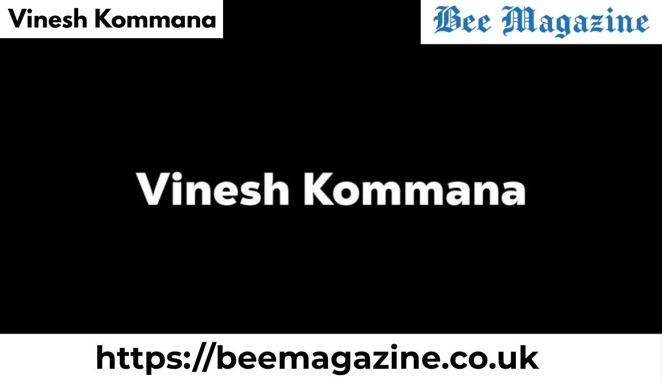 Vinesh Kommana