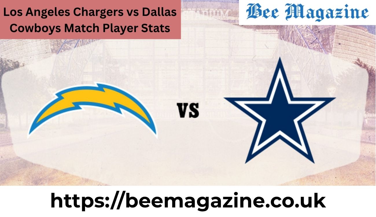 Los Angeles Chargers vs Dallas Cowboys Match Player Stats