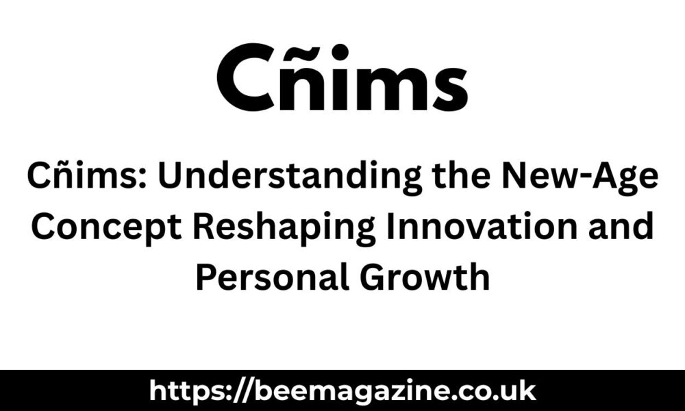 Cñims: Understanding the New-Age Concept Reshaping Innovation and ...